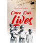 Once Our Lives: Life, Death and Love in the Middle Kingdom Volume 60 - Paperback