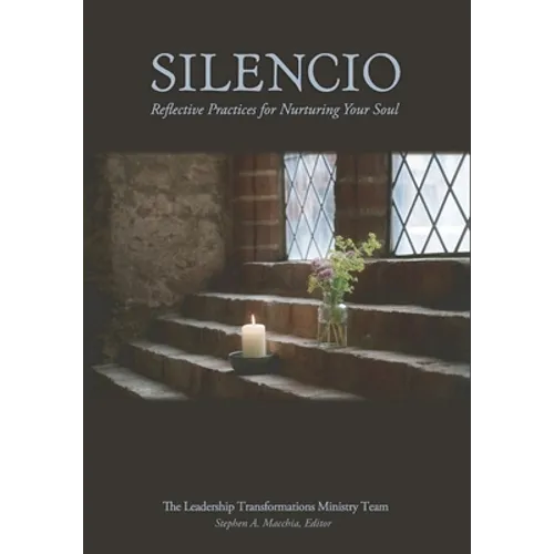 Silencio: Reflective Practices for Nurturing Your Soul - Paperback