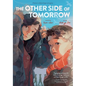 The Other Side of Tomorrow: A Graphic Novel - Hardcover