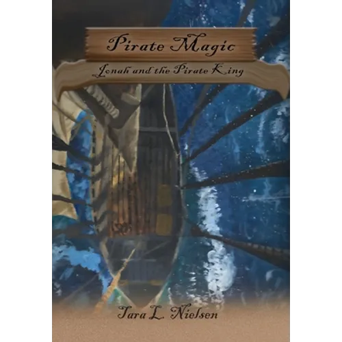 Pirate Magic: Jonah and the Pirate King - Hardcover