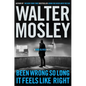 Been Wrong So Long It Feels Like Right: A King Oliver Novel - Paperback