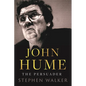 John Hume: The Persuader - Hardcover