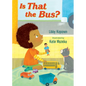 Is That the Bus? - Board Book