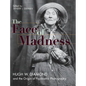 Face of Madness: Hugh W. Diamond and the Origin of Psychiatric Photography - Hardcover