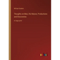 Thoughts on Man, His Nature, Productions and Discoveries: in large print - Paperback