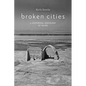 Broken Cities: A Historical Sociology of Ruins - Paperback