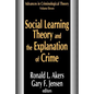 Social Learning Theory and the Explanation of Crime - Paperback
