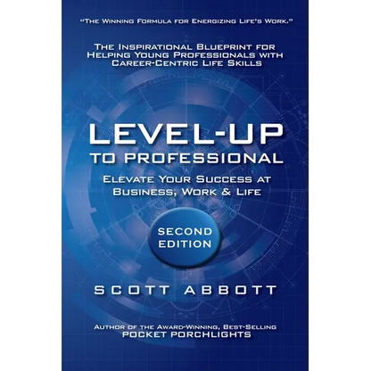 Level-UP to Professional: Elevate Your Success at Business, Work & Life: The Inspirational Blueprint for Helping Young Professionals with Career-Centr - Paperback