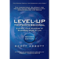 Level-UP to Professional: Elevate Your Success at Business, Work & Life: The Inspirational Blueprint for Helping Young Professionals with Career-Centr - Paperback