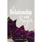 A Relationship with Prayer - Paperback