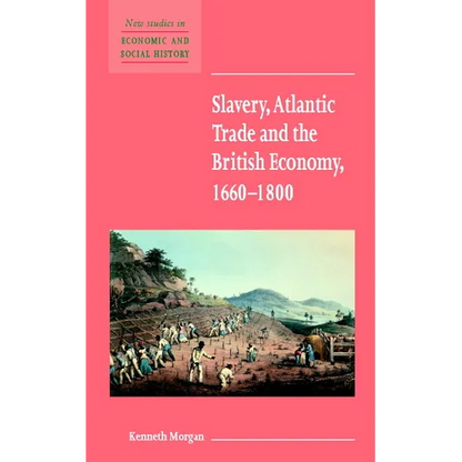 Slavery, Atlantic Trade and the British Economy, 1660 1800 - Paperback