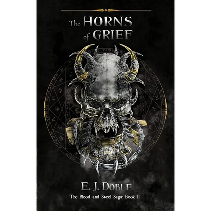 The Horns of Grief (The Blood and Steel Saga #2) - Paperback