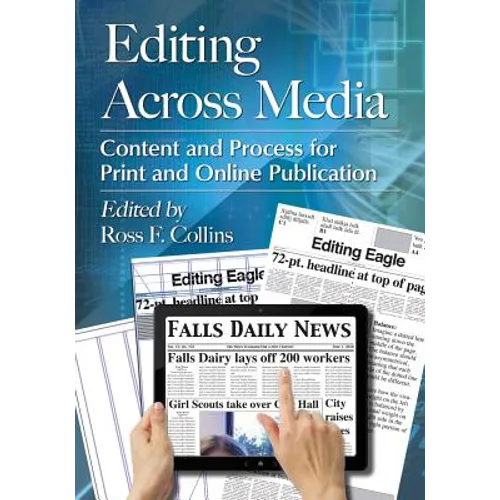 Editing Across Media: Content and Process for Print and Online Publication - Paperback