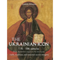 The Ukrainian Icon: Faith, tradition, and national sacred imagery - Hardcover