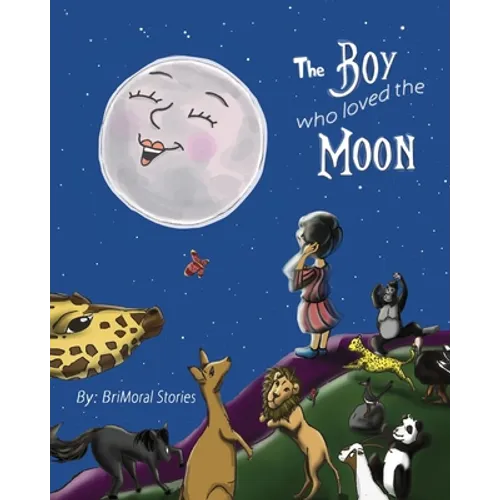 The Boy Who Loved the Moon - Paperback