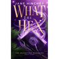 What the Hex: A Paranormal Cozy Mystery Romance - Paperback