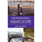 Understanding Aquaculture - Hardcover
