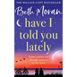 Have I Told You Lately - Hardcover