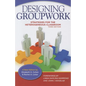 Designing Groupwork: Strategies for the Heterogeneous Classroom - Paperback