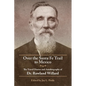 Over the Santa Fe Trail to Mexico: The Travel Diaries and Autobiography of Dr. Rowland Willard - Paperback