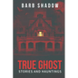 True Ghost Stories and Hauntings - Paperback
