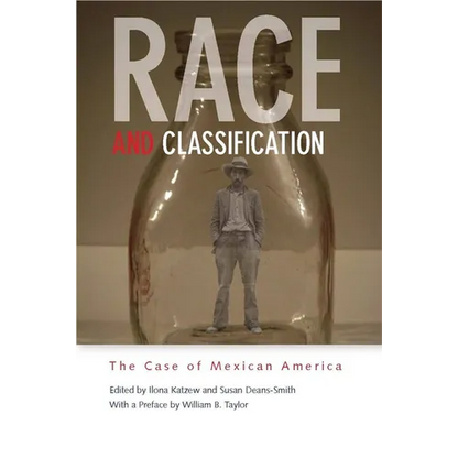 Race and Classification: The Case of Mexican America - Paperback