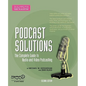 Podcast Solutions: The Complete Guide to Audio and Video Podcasting - Paperback
