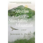 The Rhythm of Grace on Standalone Mountain - Hardcover