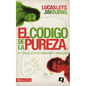 El C��digo de la Pureza: El Plan de Dios Para Disfrutar Tu Sexualidad - Paperback