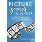 Picture Yourself a Leader: Illustrated Micro-Lessons for Navigating Change - Paperback