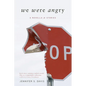 We Were Angry: A Novella & Stories - Paperback