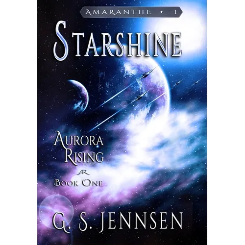 Starshine: Aurora Rising Book One - Hardcover