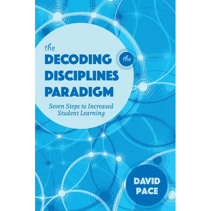 The Decoding the Disciplines Paradigm: Seven Steps to Increased Student Learning - Paperback