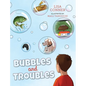Bubbles and Troubles - Hardcover