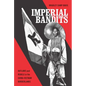 Imperial Bandits: Outlaws and Rebels in the China-Vietnam Borderlands - Paperback