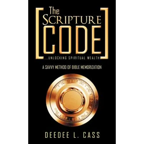 The Scripture Code: ...Unlocking Spiritual Wealth - Hardcover