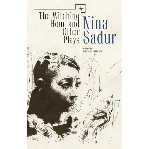 The Witching Hour and Other Plays by Nina Sadur - Paperback