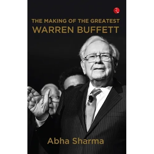 The Making Of The Greatest Warren Buffett - Paperback