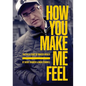 How You Make Me Feel: The Life & Legacy of Marcus Intalex - Paperback