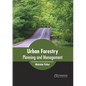 Urban Forestry: Planning and Management - Hardcover
