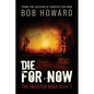 Die for Now: The Infected Dead Book 3 - Paperback