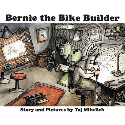 Bernie the Bike Builder - Hardcover
