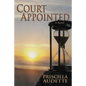 Court Appointed, A Novel of Compassion - Paperback