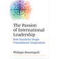 The Passion of International Leadership: How Emotions Shape Transatlantic Cooperation - Hardcover