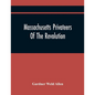Massachusetts Privateers Of The Revolution - Paperback