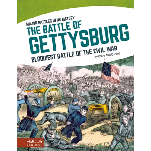 The Battle of Gettysburg: Bloodiest Battle of the Civil War - Library Binding