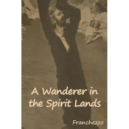 A Wanderer in the Spirit Lands - Paperback
