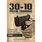 30-10 Pistol Training - Paperback