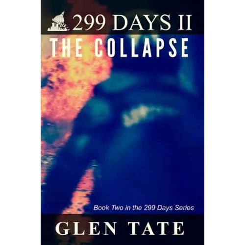 299 Days: The Collapse - Paperback