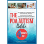 The PDA Autism Bible: The Ultimate 4-in-1 Guide to the Basics of Neurodiversity, Parenting, Educating, and Therapeutic Approaches for Suppor - Paperback